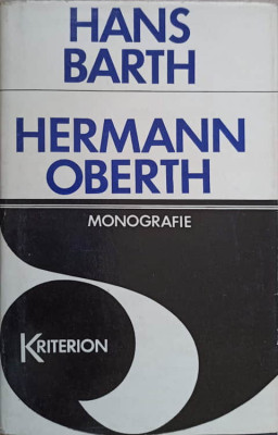 HERMANN OBERTH MONOGRAFIE. TITANUL NAVIGATIEI SPATIALE-HANS BARTH foto