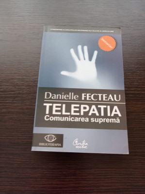 Danielle Fecteau - Telepatia. Comunicarea suprema foto