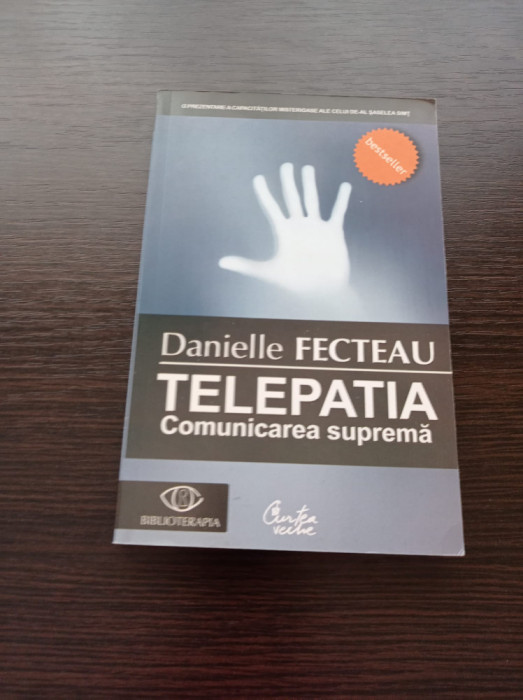 Danielle Fecteau - Telepatia. Comunicarea suprema