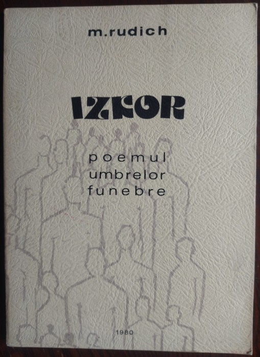 M. RUDICH - IZKOR: POEMUL UMBRELOR FUNEBRE (TEL AVIV, 1980) [DESENE SONIA NATRA]