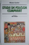 Studii Folclor Comparat - Mozes Gaster. Carte de Studii Literare