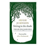 Sitting in the Shade, Hugh Johnson, Alan Titchmarsh