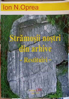 STRAMOSII NOSTRI DIN ARHIVE. RESTITUIRI-ION N. OPREA foto