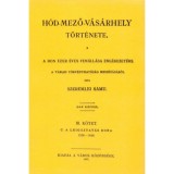 H&oacute;d-mező-v&aacute;s&aacute;rhely t&ouml;rt&eacute;nete III. - Szeremlei Samu