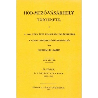 H&amp;oacute;d-mező-v&amp;aacute;s&amp;aacute;rhely t&amp;ouml;rt&amp;eacute;nete III. - Szeremlei Samu foto