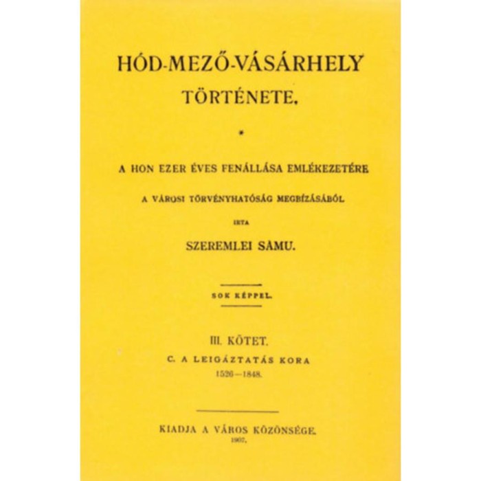 H&oacute;d-mező-v&aacute;s&aacute;rhely t&ouml;rt&eacute;nete III. - Szeremlei Samu