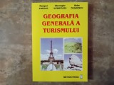 GEOGRAFIA GENERALA A TURISMULUI de POMPEI COCEAN , GHEORGHE VLASCEANU , BEBE NEGOESCU , 2005