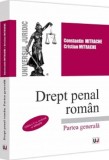 Drept penal roman. Partea generala. Editia a V-a, Universul Juridic