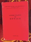 Lucrari practice de optica / Universitatea Bucuresti Facultatea de Fizica 1985