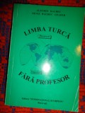 Limba turca fara profesor - Agiemin Baubec , Deniz Baubec Geafer // an 1995,321 pagini