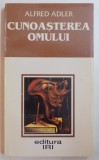 CUNOASTEREA OMULUI de ALFRED ADLER,BUC.1996 , PREZINTA HALOURI DE APA