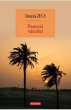 Demonii vantului de Daniela Zeca-Buzura - Roman Beletristica din Trilogia Orientala