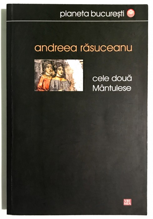 Cele doua Mantulese, Andreea Rasuceanu, Istorie, Bucuresti.