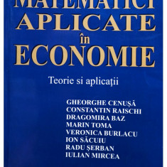 Gheorghe Cenusa - Matematici aplicate in economie (editia 2007)