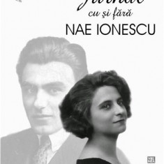 Jurnal cu si fara Nae Ionescu | Elena-Margareta Ionescu
