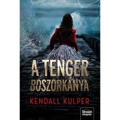 A tenger boszork&aacute;nya - S&oacute; &eacute;s vihar - sorozat 2. r&eacute;sz - Kendall Kulper