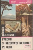 M. Ionescu S. Condurățeanu Parcuri și rezervații naturale pe glob