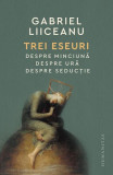 Trei eseuri - Paperback brosat - Humanitas