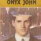 Onyx John