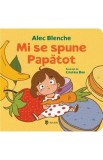 Mi se spune Papatot! - Alec Blenche
