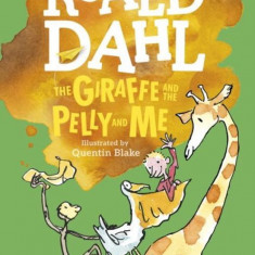 The Giraffe and the Pelly and Me (Colour Edition) | Roald Dahl