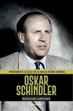 Oskar Schindler. Volumul 13. Protagonisti ai celui de-al Doilea Razboi Mondial