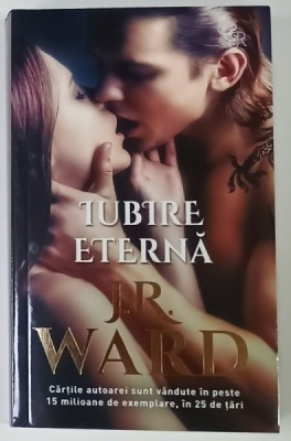IUBIRE ETERNA de J.R. WARD , 2021 foto