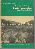 Subcarpatii Dintre Cilnau Si Susita - Horia Grumazescu - Tiraj: 1130 Exemplare