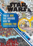 Star Wars Search and Find: These Are the Droids You&#039;re Looking for