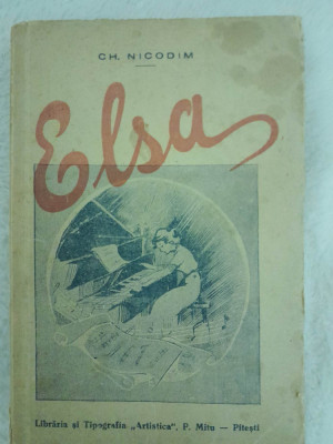 1920 Elsa roman - Ch. Nicodim alias Nicolae CHIRIAC-DIMANCEA tipografie Pitesti foto