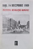 Cumpara ieftin Iasi, 14 decembrie 1989. Inceputul revolutiei romane (F325)