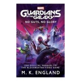 Marvel'sGuardiansOfTheGalaxy:NoGuts,NoGlory