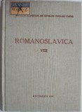 Romanoslavica VIII - Carte Istorie - Anticariat