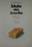 Schuhe aus Amerika / Frank Weymann povestire pt. copii in germana