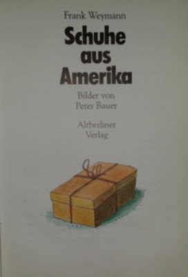 Schuhe aus Amerika / Frank Weymann povestire pt. copii in germana foto