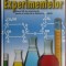 Marea Carte a Experimentelor. Peste 200 de Experimente pentru a Invata sa te Distrezi cu...Stiinta