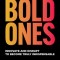 The Bold Ones: Innovate and Disrupt to Become Truly Indispensable