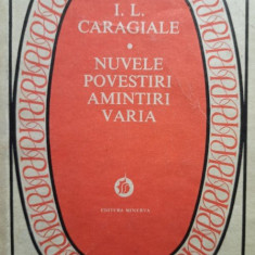 I. L. Caragiale - Nuvele, povestiri, amintiri, varia (1981)