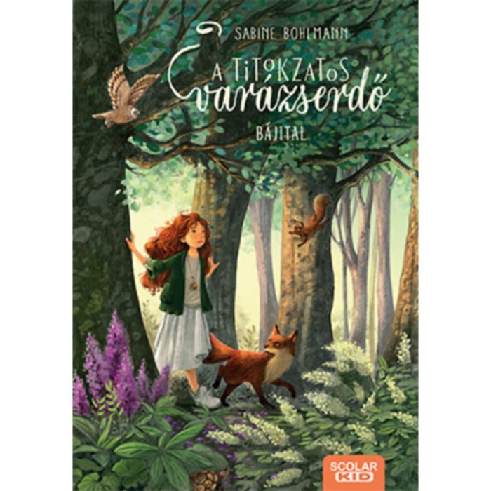 B&aacute;jital - A titokzatos var&aacute;zserdő 2. - Sabine Bohlmann