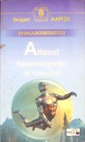 Atlasul Bioenergetic al Omului - Grigori Kapita, Rovimed 2001, Carte in Romana