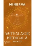 Astrologie medicala. Volumul 2/Minerva