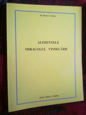 d1 ALIMENTELE MIRACOLUL VINDECARII - HENRY BIELER foto