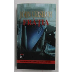 FRATIA de JOHN GRISHAM , 2000, COPERTA BROSATA