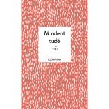 Mindent tud&oacute; nő - Alanna Kalb