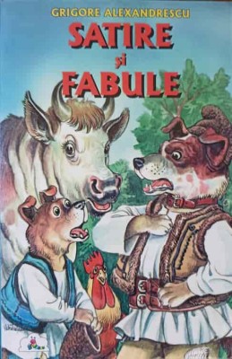 SATIRE SI FABULE-GRIGORE ALEXANDRESCU-263693 foto
