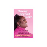 Moving Beyond Broke: The Power of Perseverance in Personal Finance
