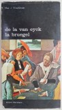 De la Van Eyck la Bruegel &ndash; Max J. Friedlander - Carte Arta, Istoria Artei