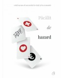 Pacalit de hazard - Nassim Nicholas Taleb - Curtea Veche