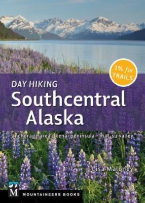 Day Hiking Southcentral Alaska: Anchorage Area, Kenai Peninsula, Mat-Su Valley foto