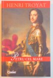 PETRU CEL MARE de HENRI TROYAT , 2014